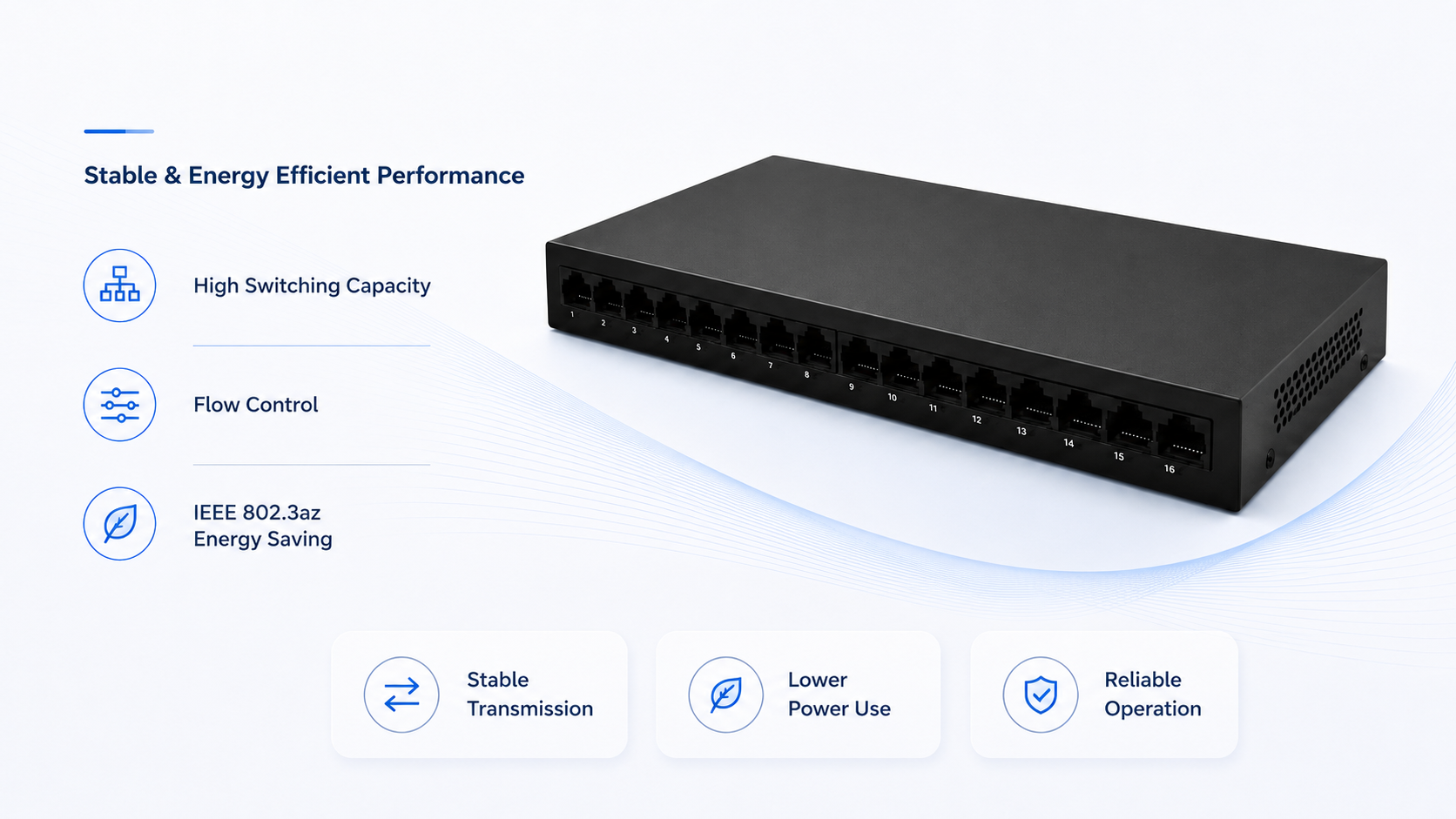 EW-16G-12W-EP 16-port Gigabit Ethernet switch with 32Gbps switching bandwidth, 23.8Mpps forwarding rate, IEEE 802.3x flow control, IEEE 802.3az energy saving, 8K MAC table, and stable fanless operation.